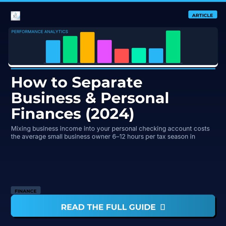 How to Separate Business & Personal Finances (2024)