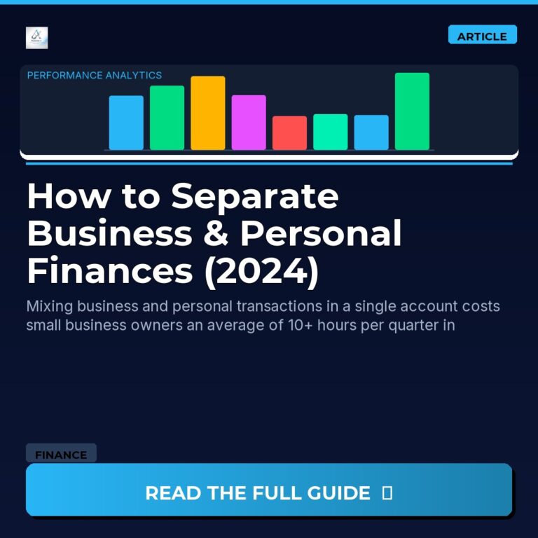 How to Separate Business & Personal Finances (2024)